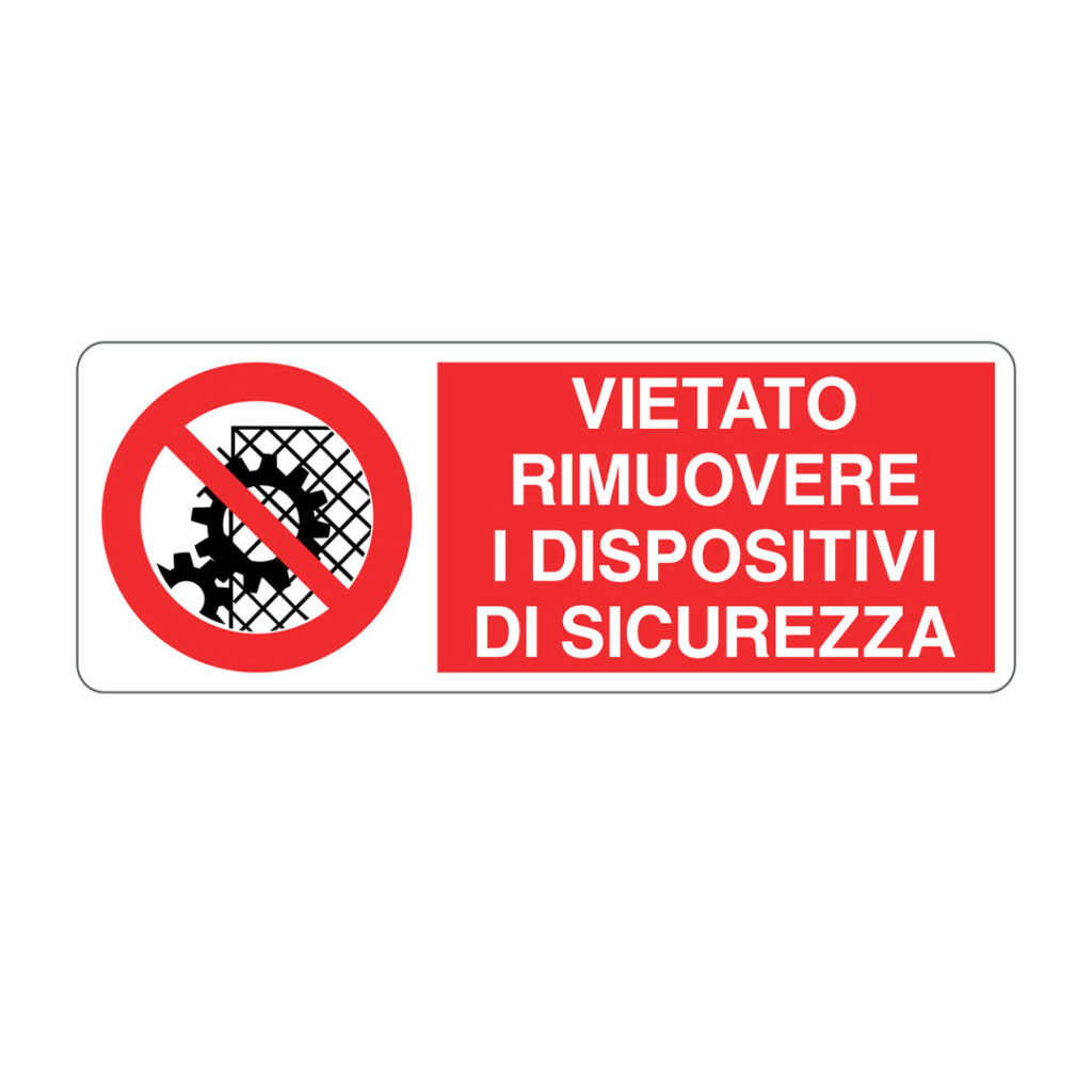 cartello divieto rimuovere dispositivi sicurezza