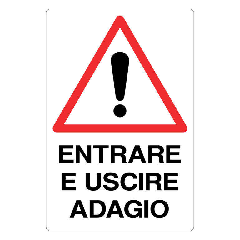 cartello attenzione entrare adagio