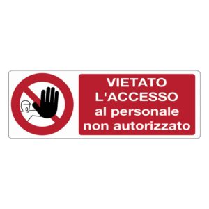 Cartello in alluminio "Vietato l'accesso alle persone non autorizzate"