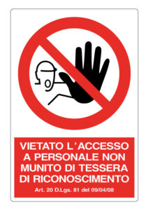 Cartello in alluminio "Vietato l'accesso al personale non munito di tessera"