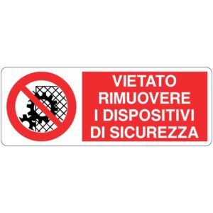 Cartello in alluminio "Vietato rimuovere i dispositivi di sicurezza"