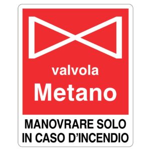 Cartello in alluminio "Valvola Metano Manovrare Solo in Caso di Incendio"