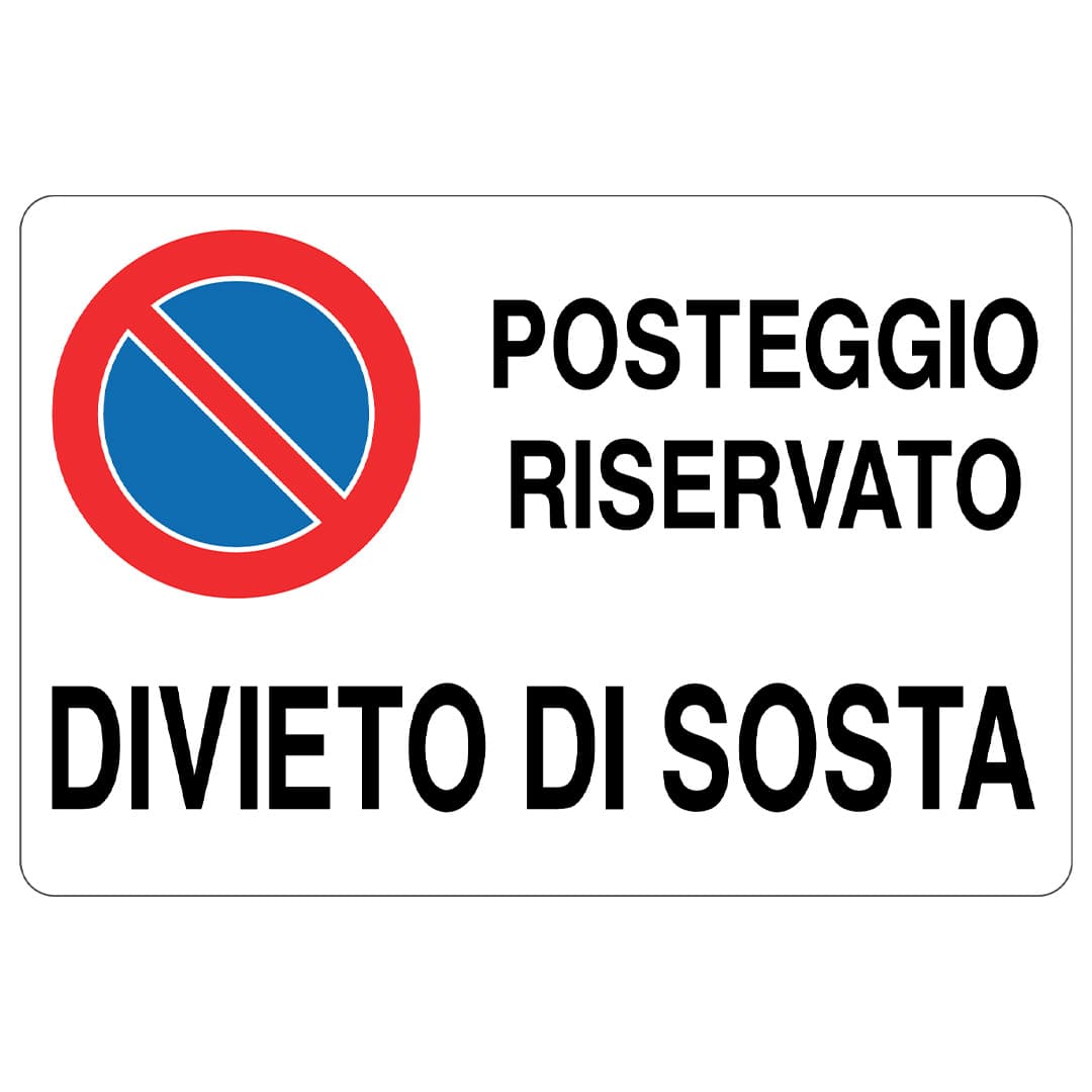Cartello in alluminio Divieto di sosta posteggio riservato