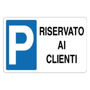 Cartello Orizzontale in alluminio "Parcheggio riservato ai clienti"