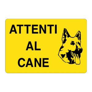 Cartello in alluminio "Attenti al Cane"